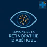 Semaine de la rétinopathie diabétique